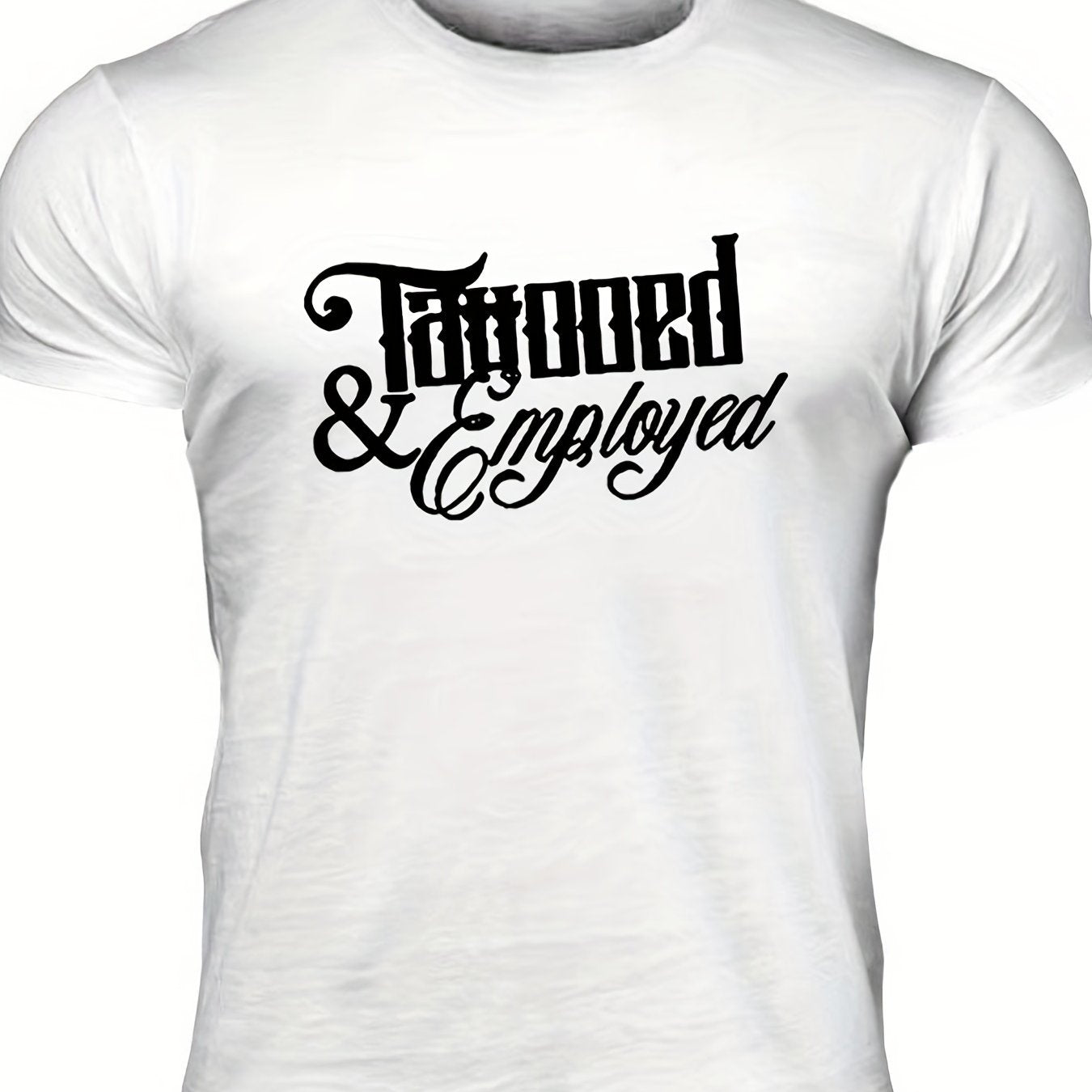 Men's "Tattooed & Employed" Print T-shirt, Casual Comfy Slightly Stretch Crew Neck Tee, Men's Clothing For Summer Outdoor