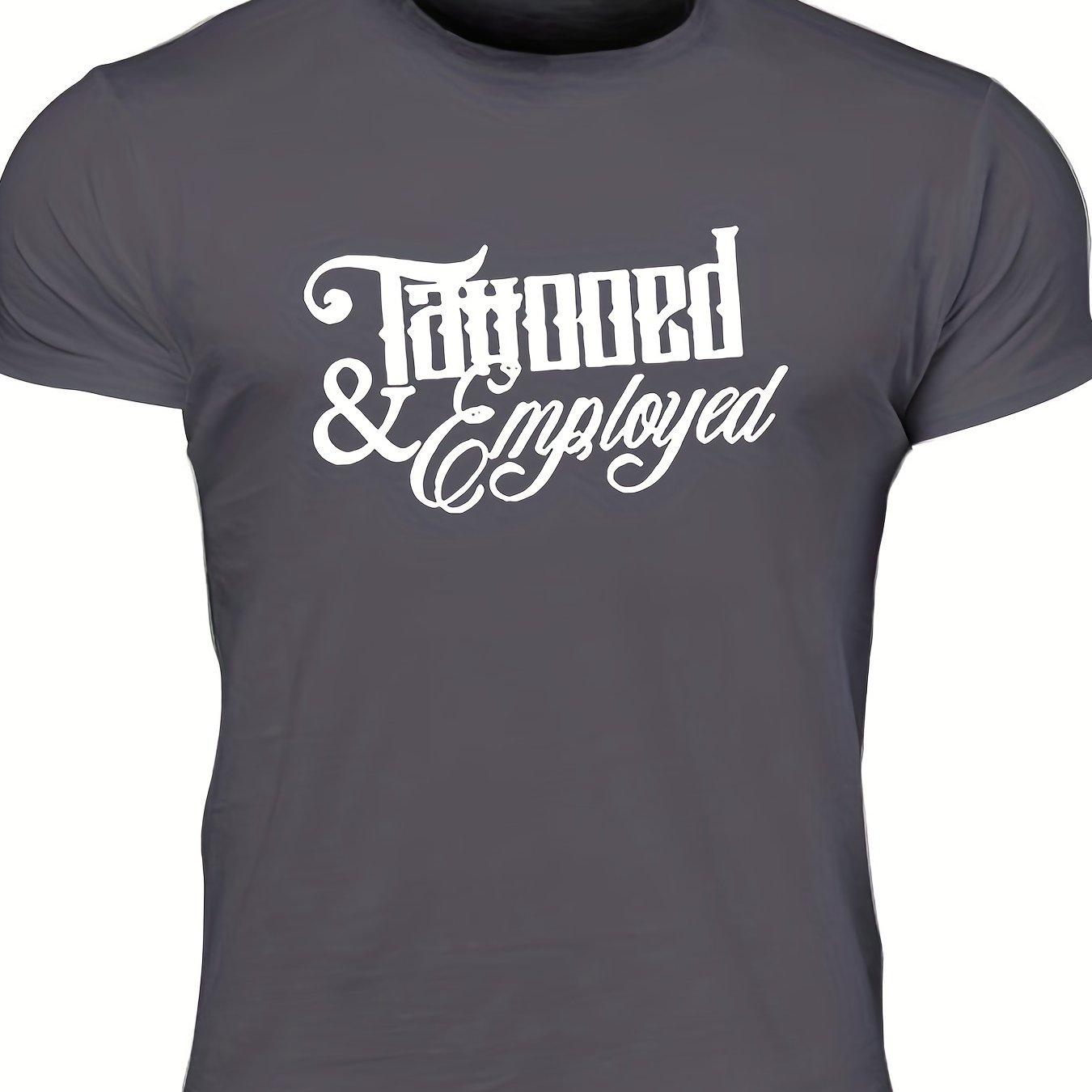 Men's "Tattooed & Employed" Print T-shirt, Casual Comfy Slightly Stretch Crew Neck Tee, Men's Clothing For Summer Outdoor