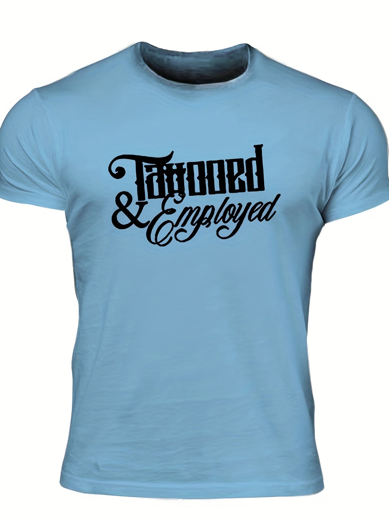 Men's "Tattooed & Employed" Print T-shirt, Casual Comfy Slightly Stretch Crew Neck Tee, Men's Clothing For Summer Outdoor