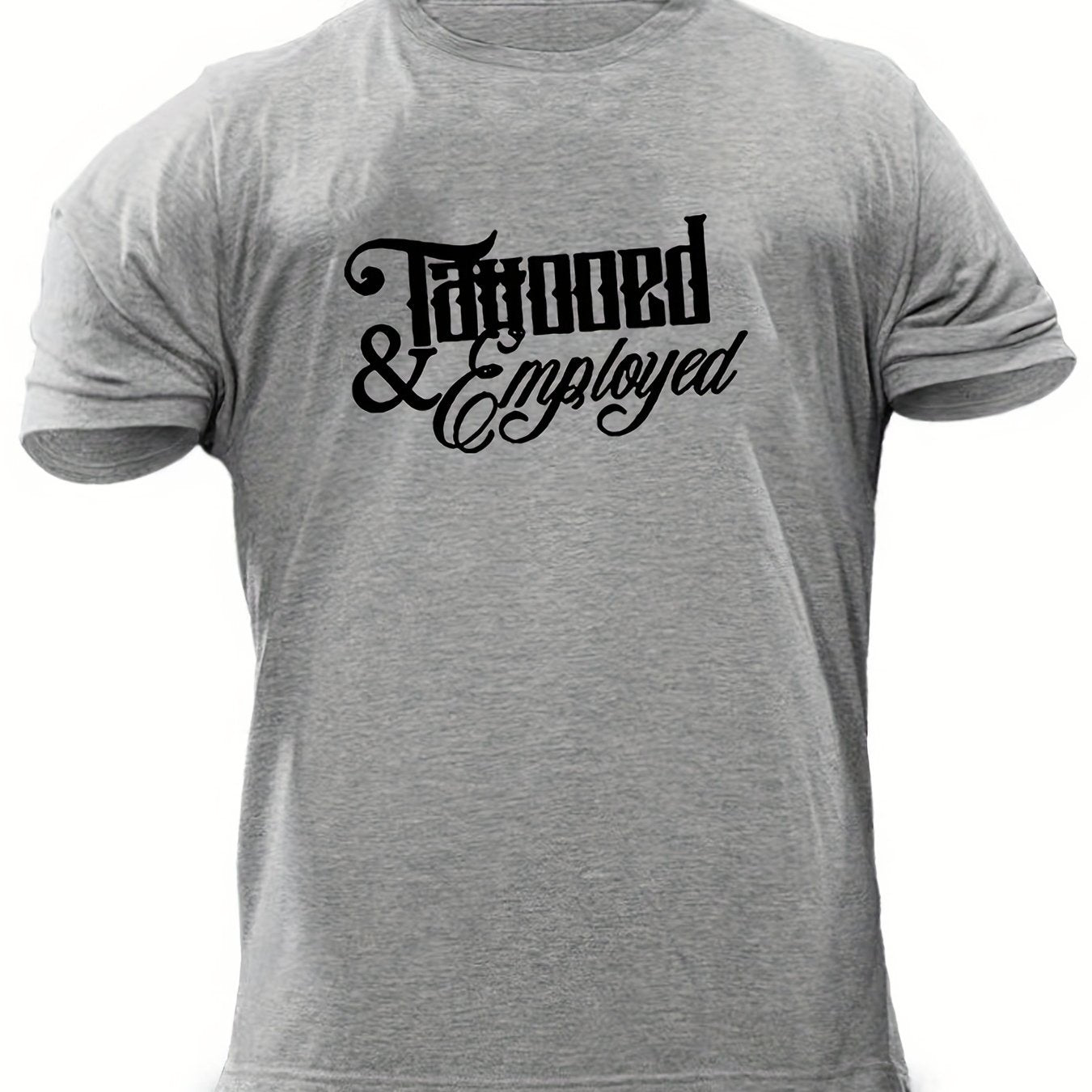 Men's "Tattooed & Employed" Print T-shirt, Casual Comfy Slightly Stretch Crew Neck Tee, Men's Clothing For Summer Outdoor